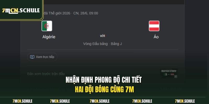 Soi Kèo Algeria Vs Áo, 09h00 Ngày 28/06 | Siêu Phẩm Phút 90 6 Nhận định phong độ chi tiết hai đội bóng cùng 7M